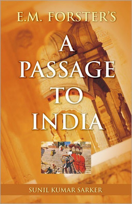 E.M. Forster's A Passage to India(English, Paperback, Kumar Sarker Sunil)
