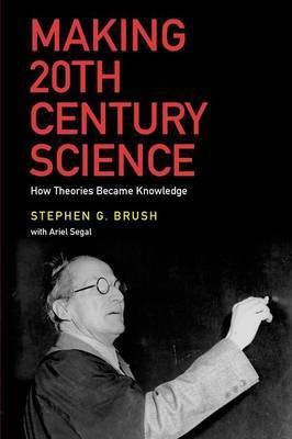 Making 20th Century Science(English, Hardcover, Brush Stephen G.)