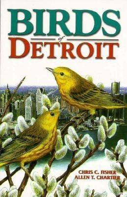 Birds of Detroit(English, Paperback, Fisher Chris BSc, MSc)