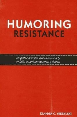 Humoring Resistance(English, Hardcover, Niebylski Dianna C.)