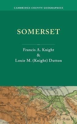 Somerset(English, Paperback, Knight Francis A.)