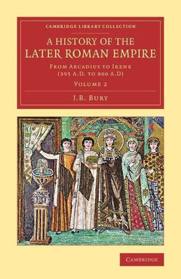 A History of the Later Roman Empire(English, Paperback, Bury J. B.)