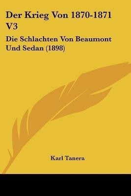 Der Krieg Von 1870-1871 V3(German, Paperback, Tanera Karl)