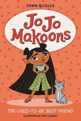 Jo Jo Makoons: The Used-to-Be Best Friend(English, Hardcover, Quigley Dawn)