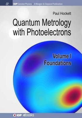 Quantum Metrology with Photoelectrons(English, Hardcover, Hockett Paul)