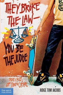 They Broke the Law-You Be the Judge(English, Paperback, Jacobs Thomas A.)