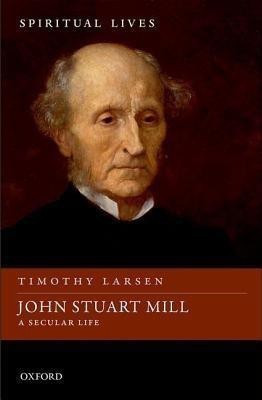 John Stuart Mill(English, Hardcover, Larsen Timothy)