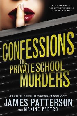 Confessions: The Private School Murders(English, Paperback, Patterson James)
