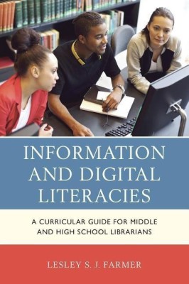 Information and Digital Literacies(English, Paperback, Farmer Lesley S.J.)