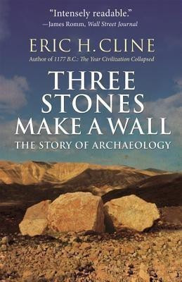 Three Stones Make a Wall(English, Paperback, Cline Eric H.)