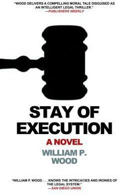 Stay of Execution(English, Paperback, Wood William P.)