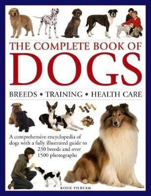 Complete Book of Dogs(English, Hardcover, Pilbeam Rosie)