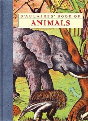 D'aulaires' Book Of Animals(English, Paperback, Ingri)