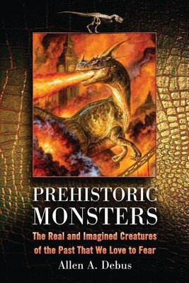 Prehistoric Monsters(English, Paperback, Debus Allen A.)