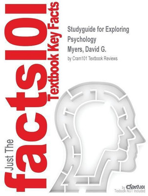 Studyguide for Exploring Psychology by Myers, David G., ISBN 9781464163364(English, Paperback, Cram101 Textbook Reviews)