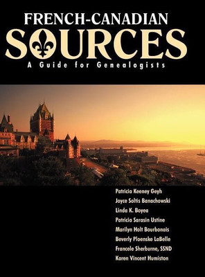 French Canadian Sources(English, Hardcover, Geyh Patricia Kenney)