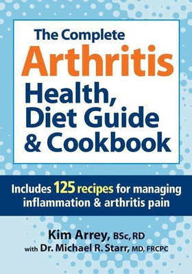 Complete Arthritis Health & Diet Guide(English, Paperback, Arrey Kim BSc RD)