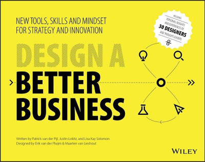 Design a Better Business(English, Paperback, van der Pijl Patrick)