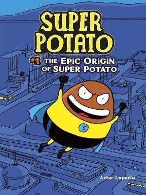 The Epic Origin of Super Potato(English, Paperback, Laperla Artur)