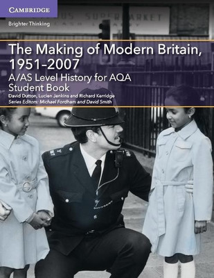 A/AS Level History for AQA The Making of Modern Britain, 1951-2007 Student Book(English, Paperback, Dutton David)