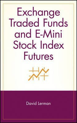 Exchange Traded Funds and E-Mini Stock Index Futures(English, Electronic book text, Lerman David)