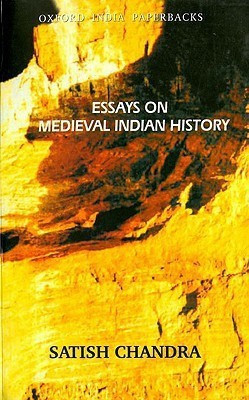 Essays on Medieval Indian History New edition Edition(English, Paperback, Chandra Satish)