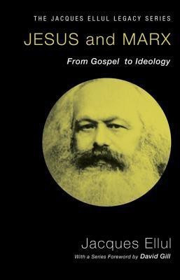 Jesus and Marx(English, Paperback, Ellul Jacques)
