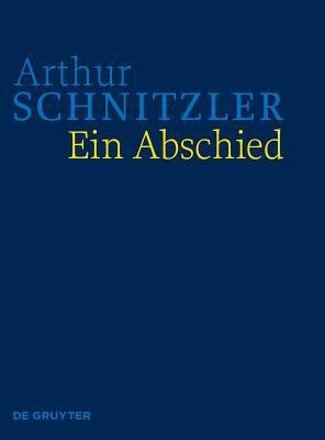 Ein Abschied(German, Hardcover, Schnitzler Lindner Hubmann Arthur Anna)