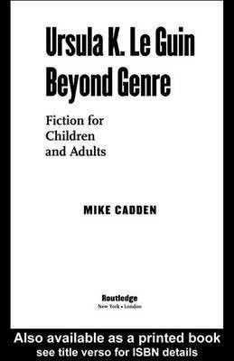 Ursula K. Le Guin Beyond Genre(English, Electronic book text, Cadden Mike)