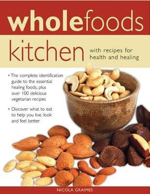 Wholefoods Kitchen(English, Paperback, Graimes Nicola)