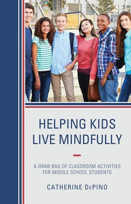 Helping Kids Live Mindfully(English, Paperback, DePino Catherine)