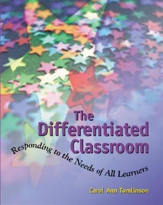 The Differentiated Classroom  - Responding to the Need of All Learners(English, Paperback, Tomlinson Carol A)