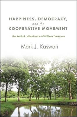 Happiness, Democracy, and the Cooperative Movement(English, Paperback, Kaswan Mark J.)