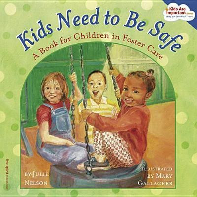 Kids Need to Be Safe(English, Paperback, Nelson Julie)