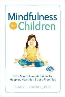 Mindfulness for Children(English, Paperback, Daniel Tracy PhD)