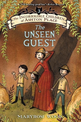 The Incorrigible Children of Ashton Place: Book III: The Unseen Guest(English, Paperback, Wood Maryrose)