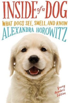 Inside of a Dog -- Young Readers Edition(English, Paperback, Horowitz Alexandra)