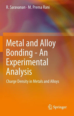 Metal and Alloy Bonding - An Experimental Analysis(English, Hardcover, Saravanan R.)