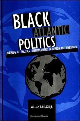 Black Atlantic Politics(English, Hardcover, Nelson Jr. William E.)