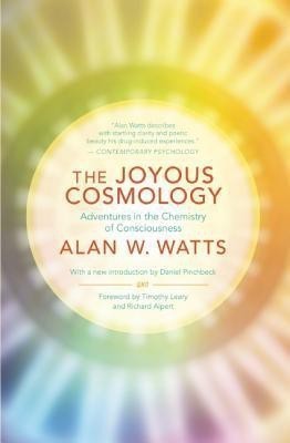 The Joyous Cosmology(English, Paperback, Watts Alan)