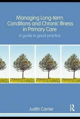 Managing Long Term Conditions and Chronic Illness in Primary Care(English, Electronic book text, Carrier Judith)