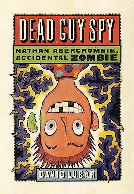 Dead Guy Spy (Nathan Abercrombie, Accidental Zombie 2)(English, Paperback, Lubar David)