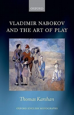 Vladimir Nabokov and the Art of Play(English, Hardcover, Karshan Thomas)