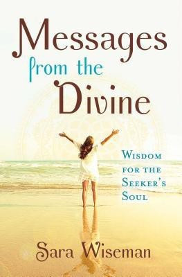 Messages from the Divine(English, Paperback, Wiseman Sara)