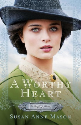 A Worthy Heart(English, Paperback, Mason Susan Anne)