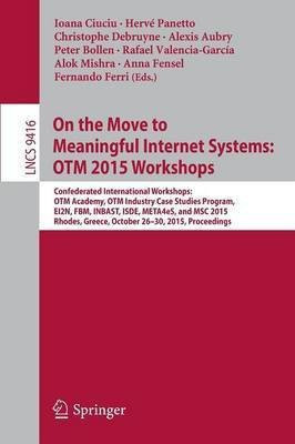 On the Move to Meaningful Internet Systems: OTM 2015 Workshops(English, Paperback, unknown)