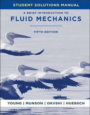 A Brief Introduction to Fluid Mechanics, 5e Student Solutions Manual(English, Paperback, Young Donald F.)