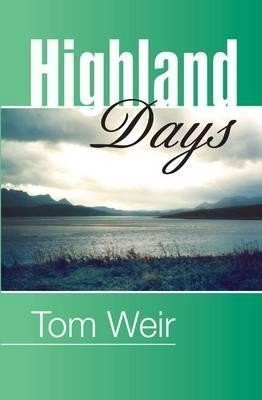 Highland Days(English, Paperback, Weir Tom)