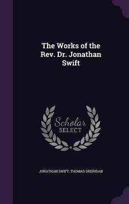 The Works of the Rev. Dr. Jonathan Swift(English, Hardcover, Swift Jonathan)