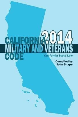California Military and Veterans Code 2014(English, Paperback, Snape John)